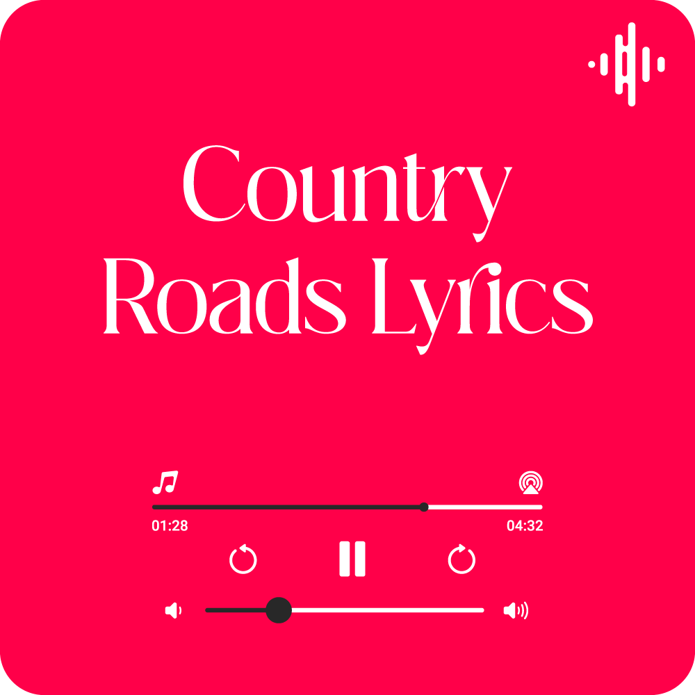 Am 410 Country Roads Lyrics