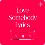 Love Somebody Lyrics Morgan Wallen