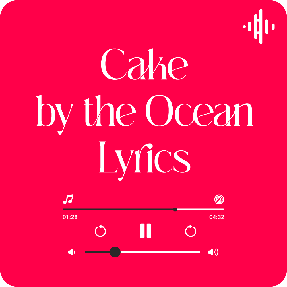 Cake by the Ocean Lyrics DNCE