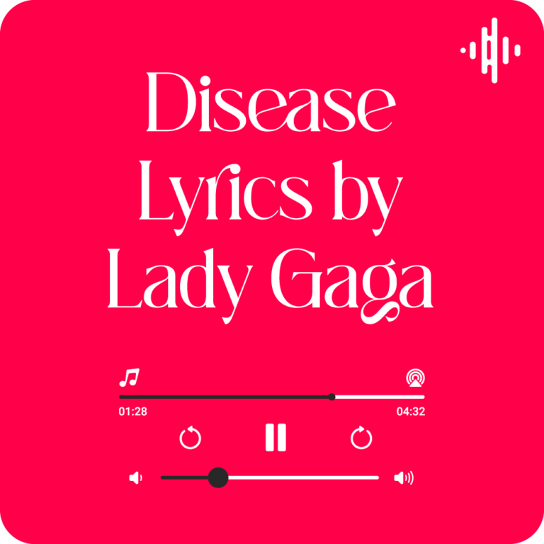 Disease Lyrics by Lady Gaga