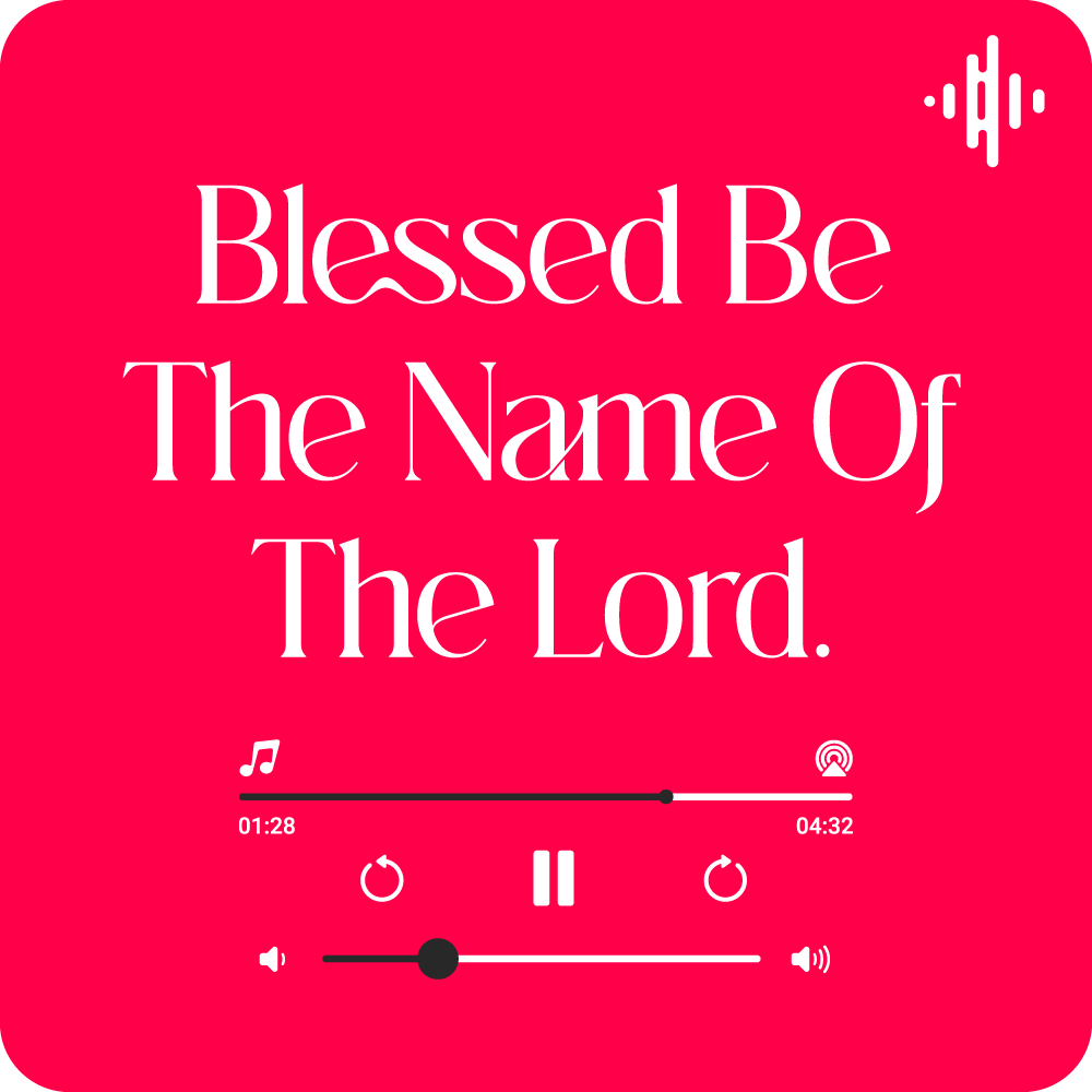 Blessed Be The Name Of The Lord Lyrics