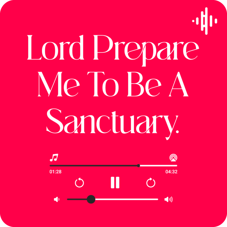 Lord Prepare Me To Be A Sanctuary Lyrics