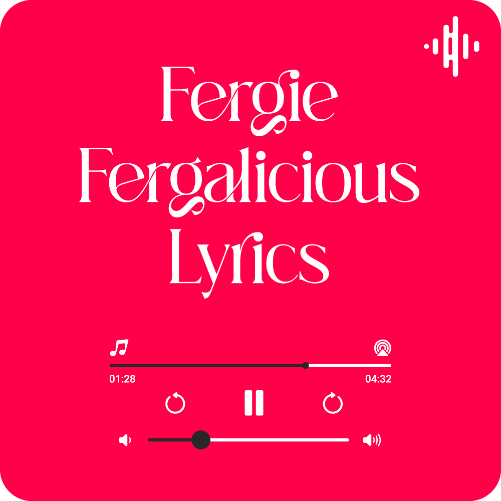 Fergie Fergalicious Lyrics