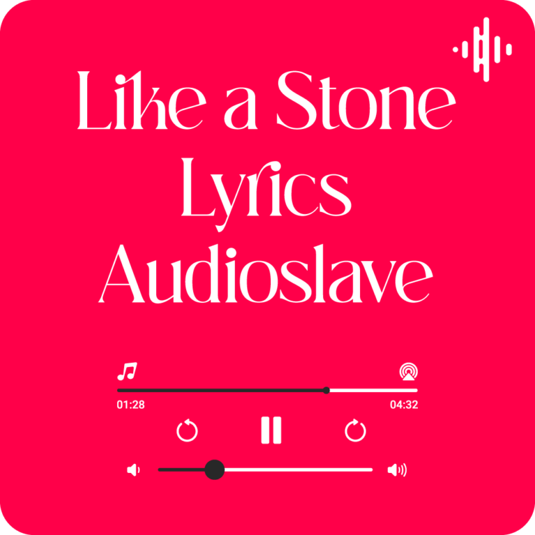 Like a Stone Lyrics Audioslave