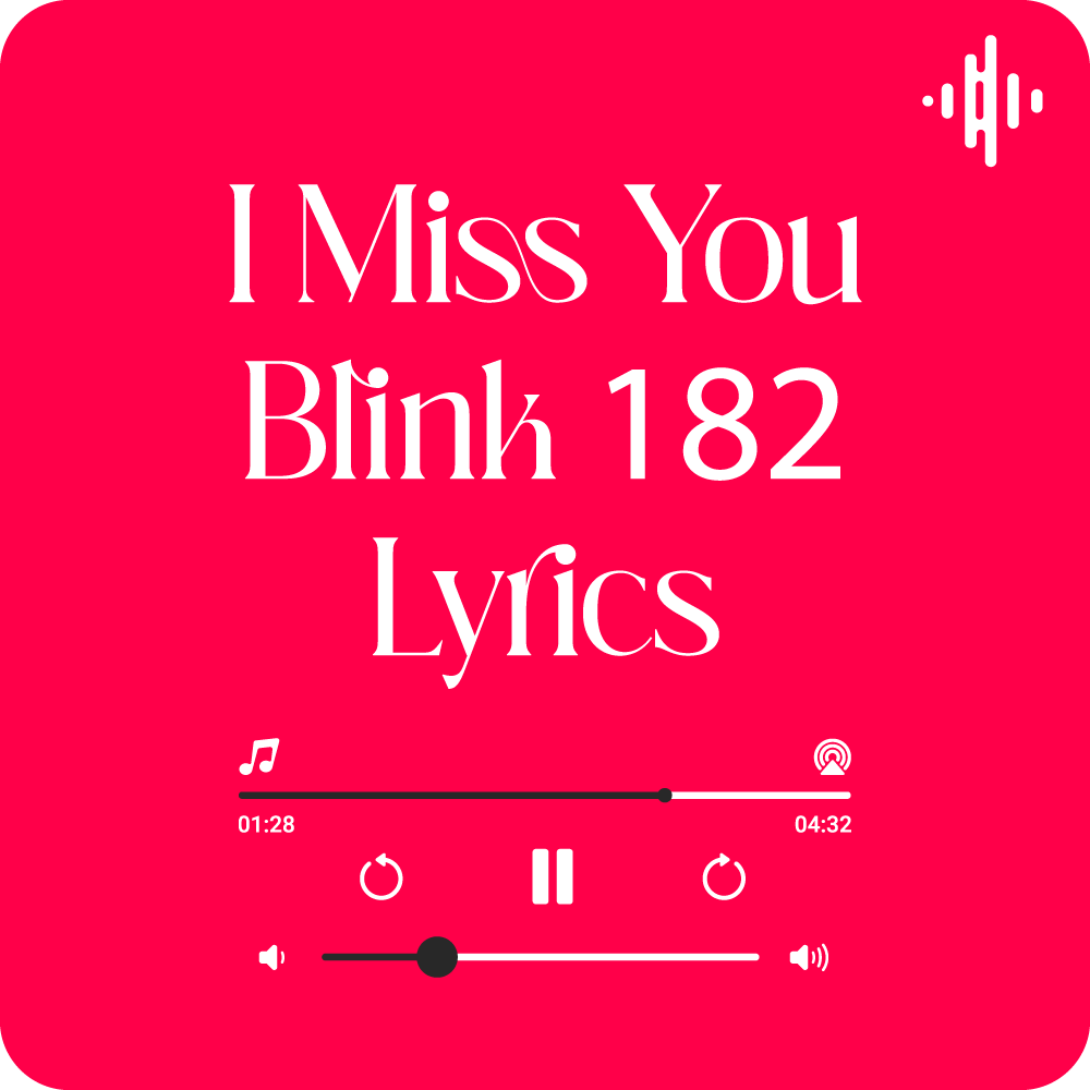 I Miss You Blink 182 Lyrics