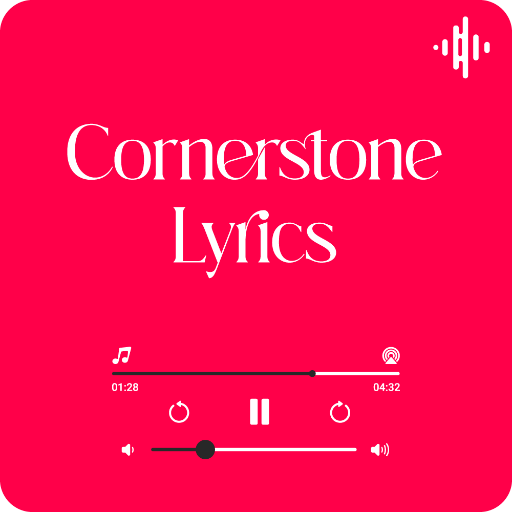 Cornerstone Lyrics by Hillsong Worship