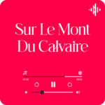 Sur Le Mont Du Calvaire Lyrics with English Translation