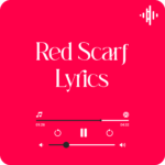 Red Scarf Lyrics with English Till We Meet Again Movie Them Song by WeiBird