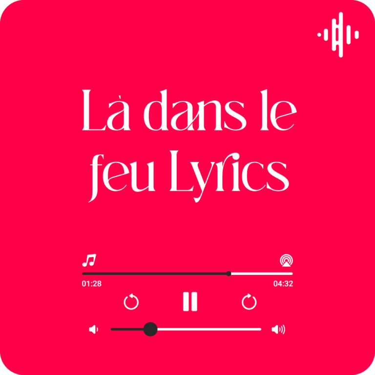 Là dans le feu Lyrics with English Translation